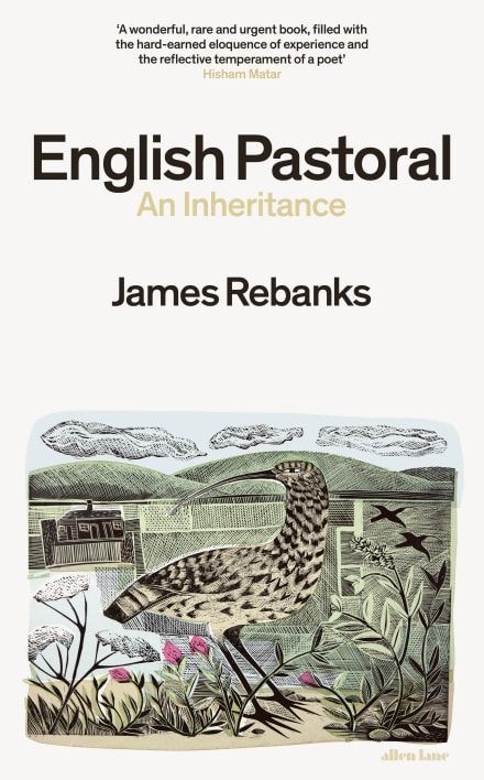 Book Cover of English Pastoral: An inheritance by James Rebanks