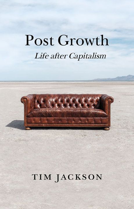 Book cover of Post Growth life after Capitalism by Tim Jackson