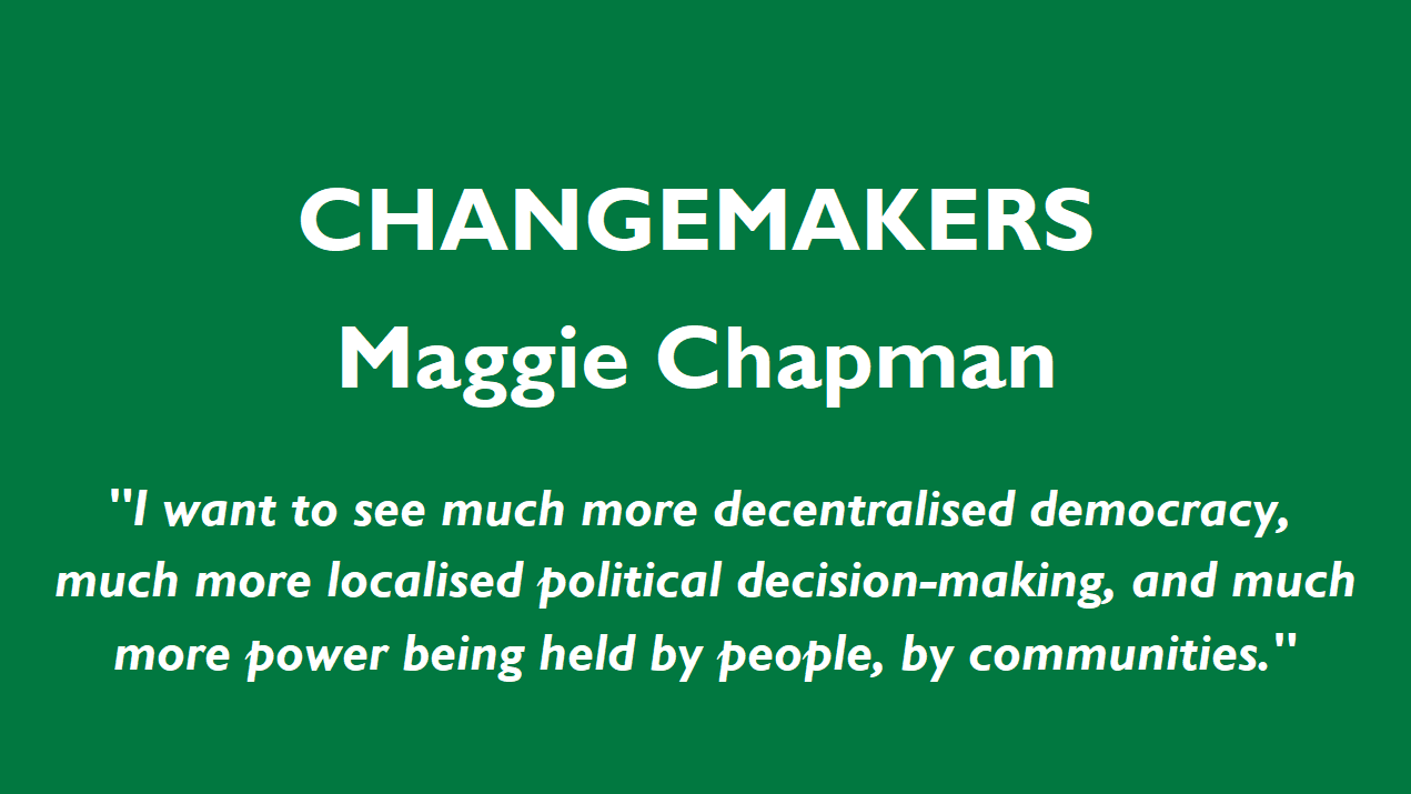 Changemakers: Maggie Chapman